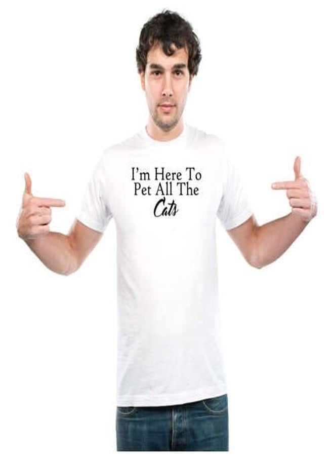 UDNAG Unisex Round Neck Graphic 'Cat | i am here to pet All The Cats' Polyester T-Shirt White [Size 2YrsOld/22in to 7XL/56in] - Image 1